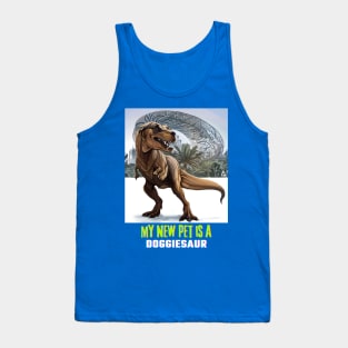 My New Pet is a Doggiesaur (dog head and dinosaur body) Tank Top